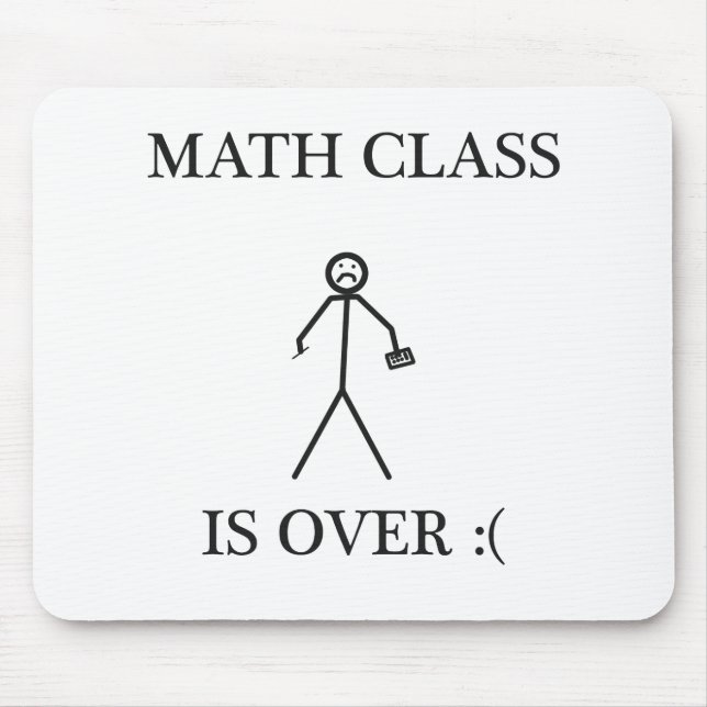 Mousepad A classe da matemática acaba-se: ( (Frente)