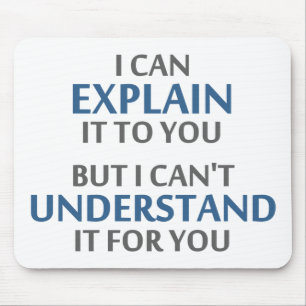 Mousepad A divisa do engenheiro não pode compreendê-lo para