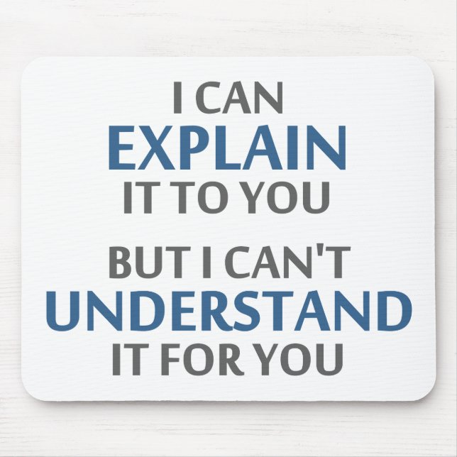 Mousepad A divisa do engenheiro não pode compreendê-lo para (Frente)