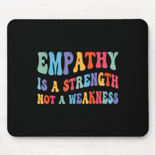 Mousepad A Empatia Não É Fraqueza Motivacional