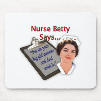 Mousepad A enfermeira Betty diz, "psto sobre seus calcinhas
