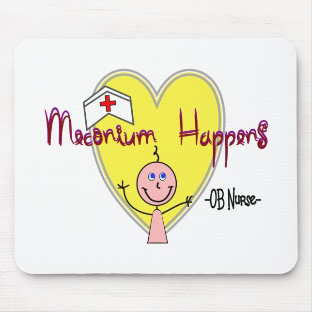 Mousepad A enfermeira "Meconium de OB acontece" divertido (Frente)