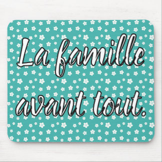 Mousepad A família antes de tudo. Citação Francesa