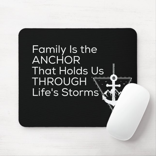 Mousepad A Família É A Âncora Que Mantém (Com mouse)