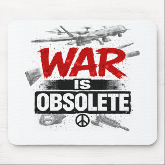 Mousepad A Guerra é Obsoleta – Design de Protesto Contra a