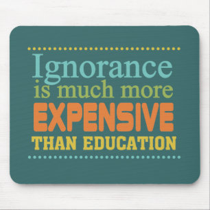 Mousepad A ignorância é mais cara do que a educação