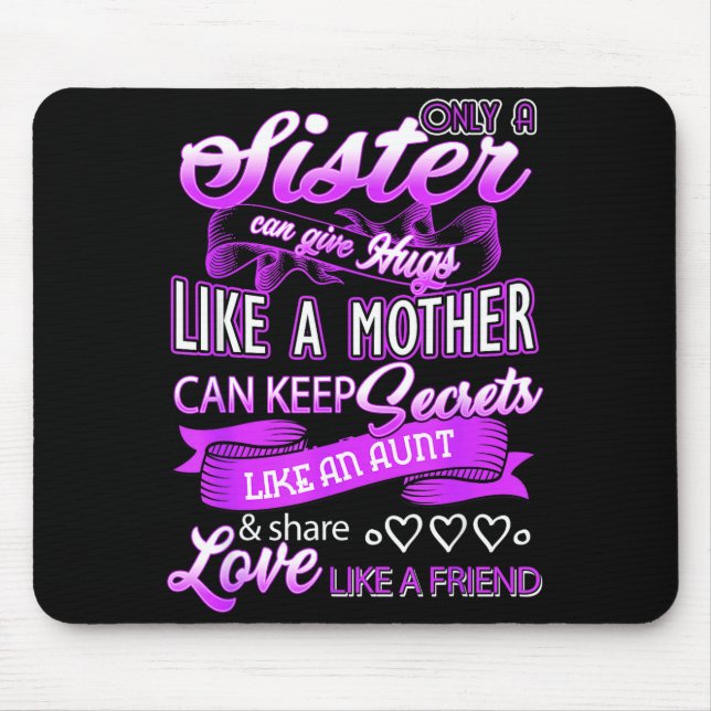 Mousepad A irmã pode dar abraços como uma mãe feliz dia das (Frente)