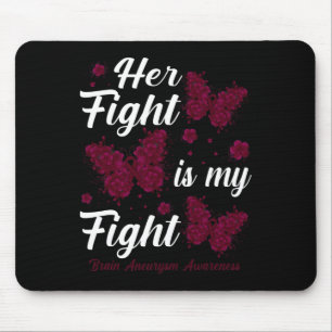 Mousepad A Luta Dela É A Minha Luta Contra O Aneurismo Cere