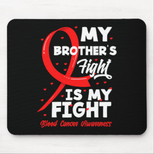 Mousepad A Luta do Meu Irmão é a minha Luta contra o Cancer