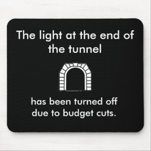 Mousepad A luz do túnel - provérbio engraçado