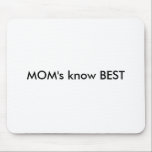 Mousepad A mãe sabe o MELHOR<br><div class="desc">A " mãe sabe o MELHOR", a "avó sabe o MELHOR", convites, lugar, cartões, economias, data, personaliza, personaliza, etiquetas, pára-choque, apenas, casado, obrigado, você, cartões, coordenadas, casamento, futebol, mamã, pai, avó, vovô, favores, noivo, noiva, padrinho de casamento, padrinhos de casamento, porte postal, selos, personalizado, personalizados, asiático, casamento, bar, bastão, mitzvah,...</div>