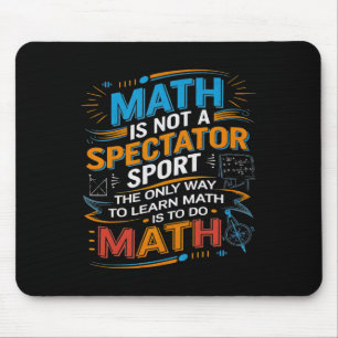 Mousepad A Matemática Não É Um Esporte Para Espectadores Pr