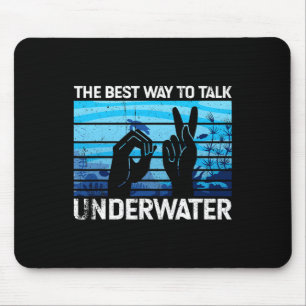 Mousepad A melhor maneira de falar debaixo d'água é o Sinal