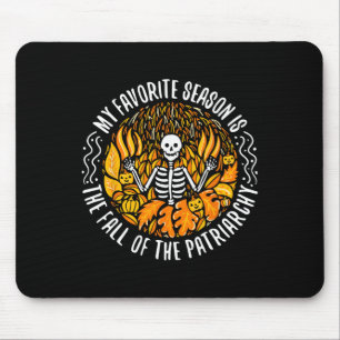 Mousepad A Minha Época Favorita É A Queda Da Femina Patriar