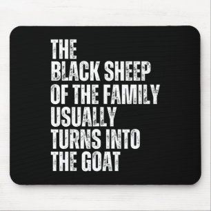 Mousepad A Ovelha Negra Da Família Geralmente Se Transforma