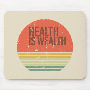 Mousepad A saúde é a colheita de riqueza