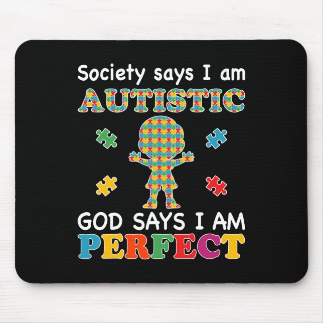 Mousepad A Sociedade Diz Que Eu Sou Autista Deus Diz Que So (Frente)