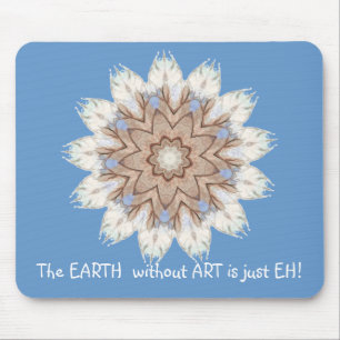 Mousepad A TERRA sem ARTE é apenas EH! Citações