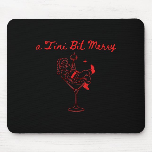 Mousepad A Tini Bit Merry Funny Santa Martini Tail Christma (Frente)