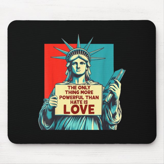 Mousepad A única coisa mais poderosa do que o ódio é o amor (Frente)