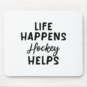 Mousepad A Vida Acontece Hóquei Ajuda _5