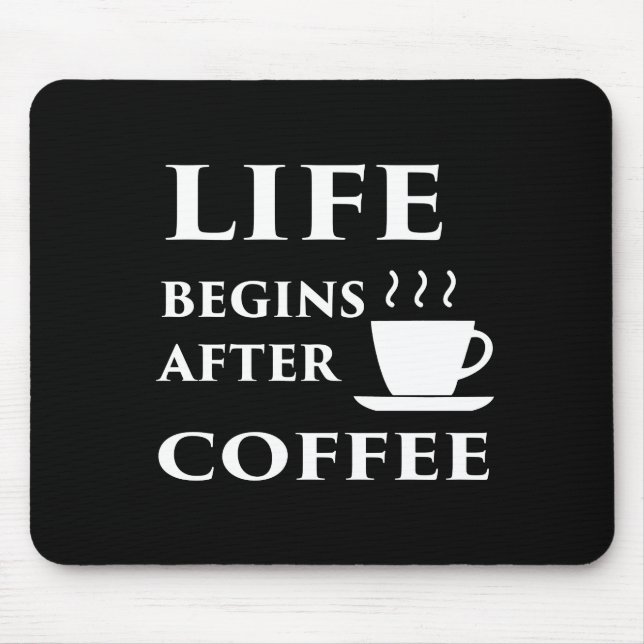 Mousepad A vida começa após o café (Frente)