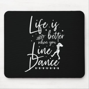 Mousepad A Vida É A Melhor Linha De Dança Da Linha Dançando
