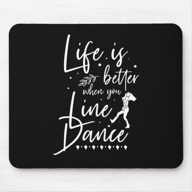 Mousepad A Vida É A Melhor Linha De Dança Da Linha Dançando (Frente)