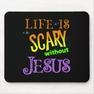 Mousepad A vida é assustadora sem Jesus, Christian Hallowee