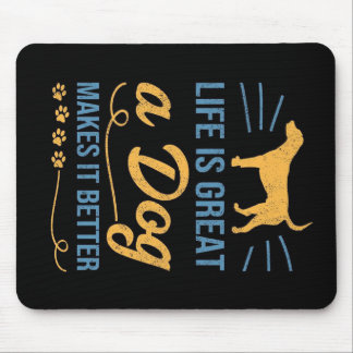 Mousepad A Vida É Excelente Um Cachorro Que A Torna Melhor