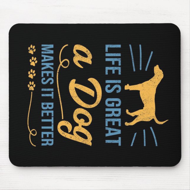 Mousepad A Vida É Excelente Um Cachorro Que A Torna Melhor (Frente)