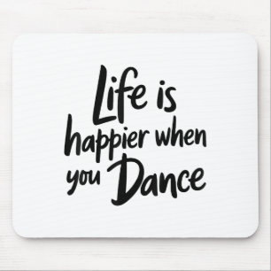 Mousepad A Vida É Mais Feliz Quando Você Dança Professor Da