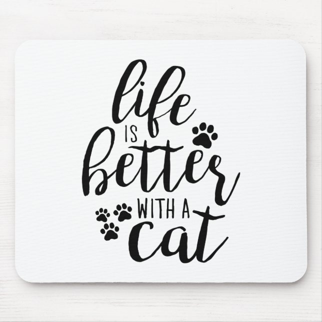 Mousepad A vida é melhor com as legendas de gatos bonitos (Frente)