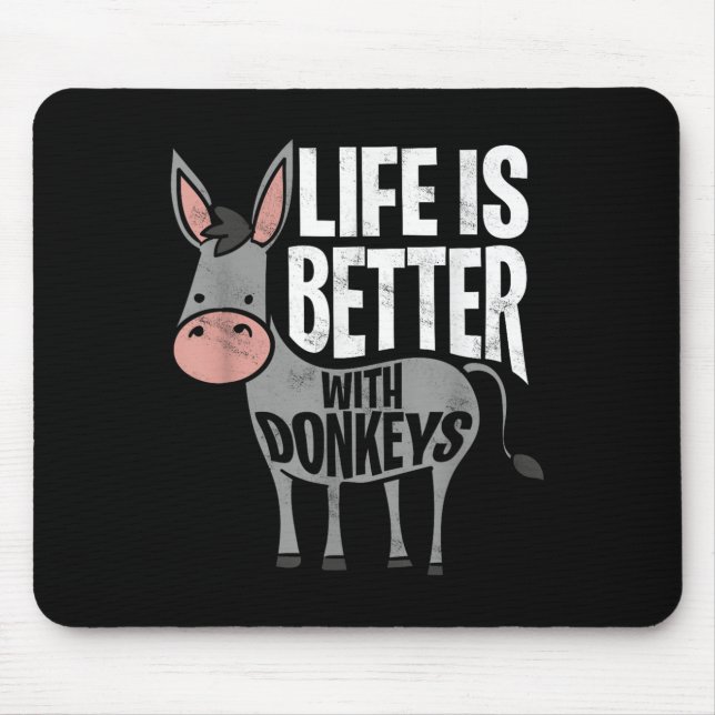 Mousepad A Vida É Melhor Com Donkeys - Donkey Engraçado (Frente)
