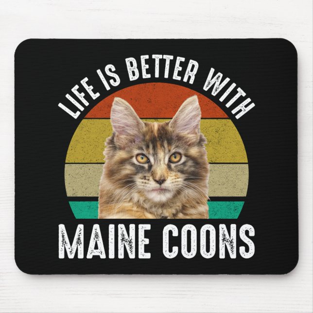 Mousepad A Vida É Melhor Com O Maine Coons (Frente)