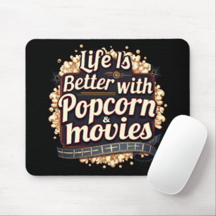 Mousepad A vida é melhor com pipocas e filmes na Design