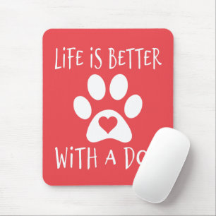 Mousepad A Vida É Melhor Com Um Cachorro - Amantes De Cacho