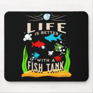 Mousepad A vida é melhor com um tanque de peixe, peixe colo