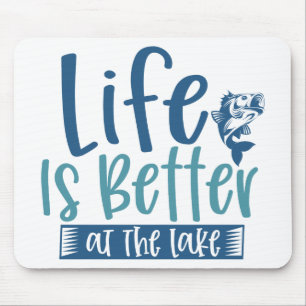 Mousepad A Vida É Melhor No Lago