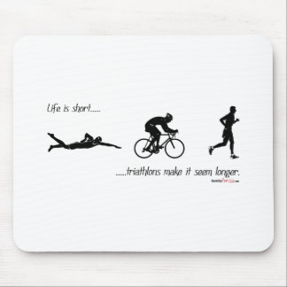 Mousepad A vida é… triathlons curtos fá-lo parecer mais por