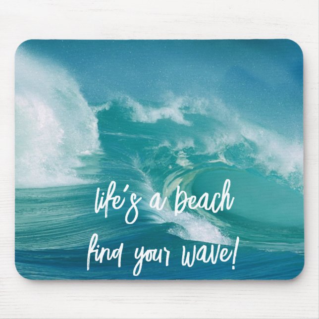 Mousepad A vida é uma praia e encontra a sua onda! (Frente)