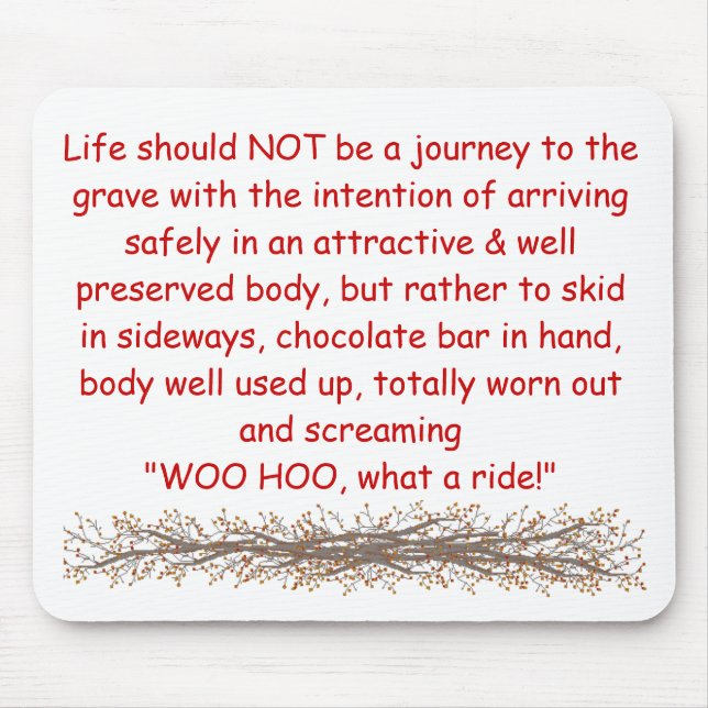 Mousepad A vida não deve ser uma viagem ao g… (Frente)