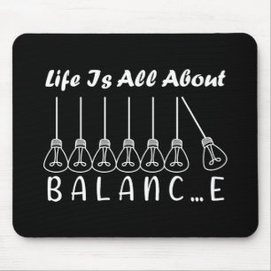 Mousepad A vida tem tudo a ver com equilíbrio motivacional