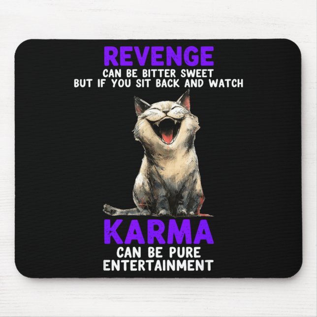Mousepad A vingança pode ser agridoce, mas se você sentar-s (Frente)