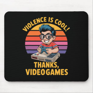 Mousepad A Violência É Legal Graças Aos Video Games Diverti