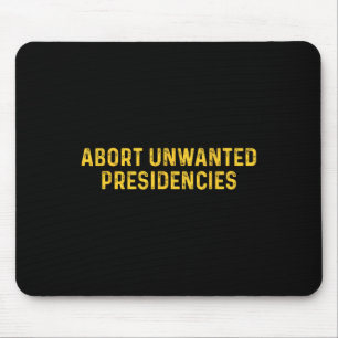 Mousepad Abortar Presidências Indesejadas Divertido Preside