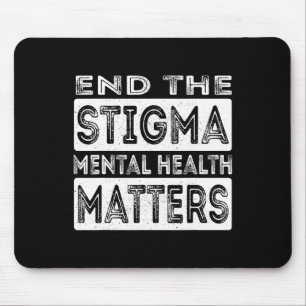 Mousepad Acabe Com Os Problemas De Saúde Mental Do Estigma
