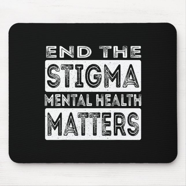 Mousepad Acabe Com Os Problemas De Saúde Mental Do Estigma (Frente)