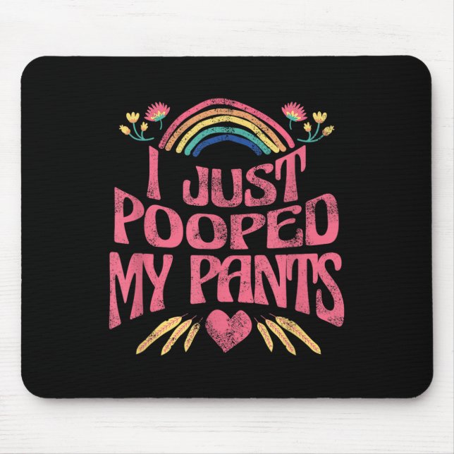 Mousepad Acabei De Colocar Minhas Calças Engraçadas, Humor  (Frente)