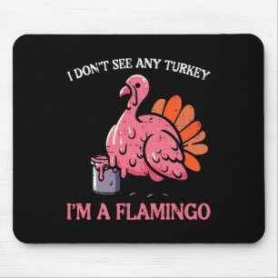 Mousepad Ação De Graças Não Vejo A Turquia Sou Flamingo Men